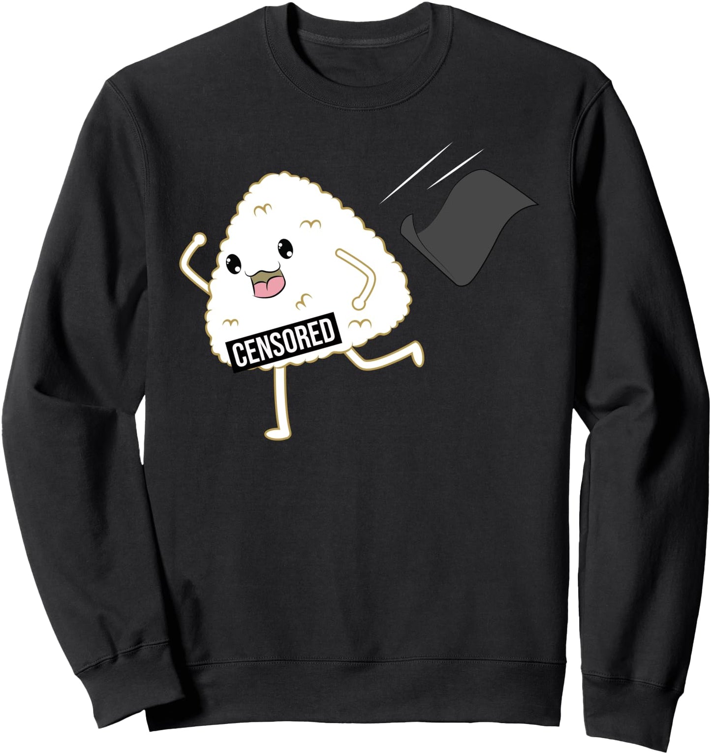 Censored Crazy Happy Onigiri Japanese Sushi Anime Sweatshirt