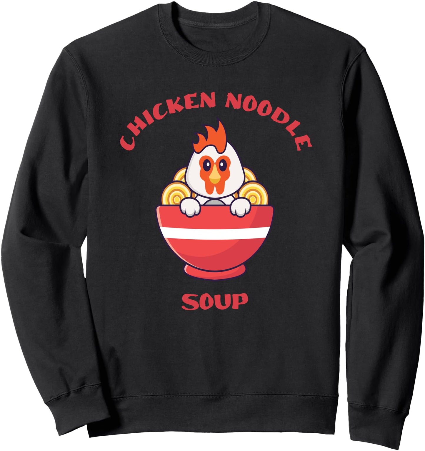Kawaii Chicken Lover Pho Soup Bowls Japanese Ramen Noodles Sweatshirt