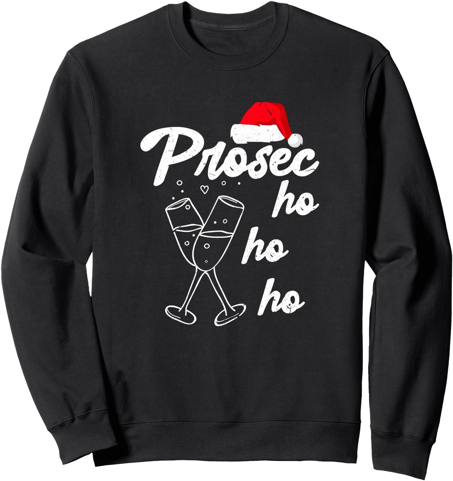 Prosec Ho Ho Ho Funny Presecco Christmas Vacation Sweatshirt