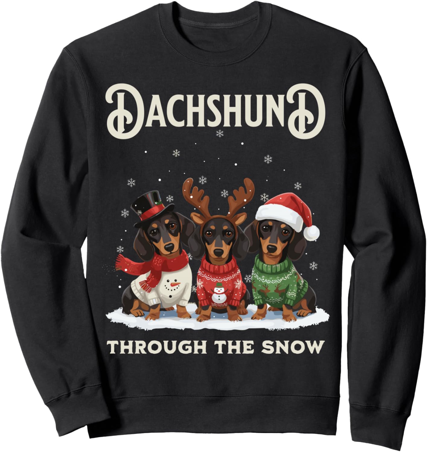 Dachshund Through The Snow Funny Christmas Wiener Dog Sweatshirt