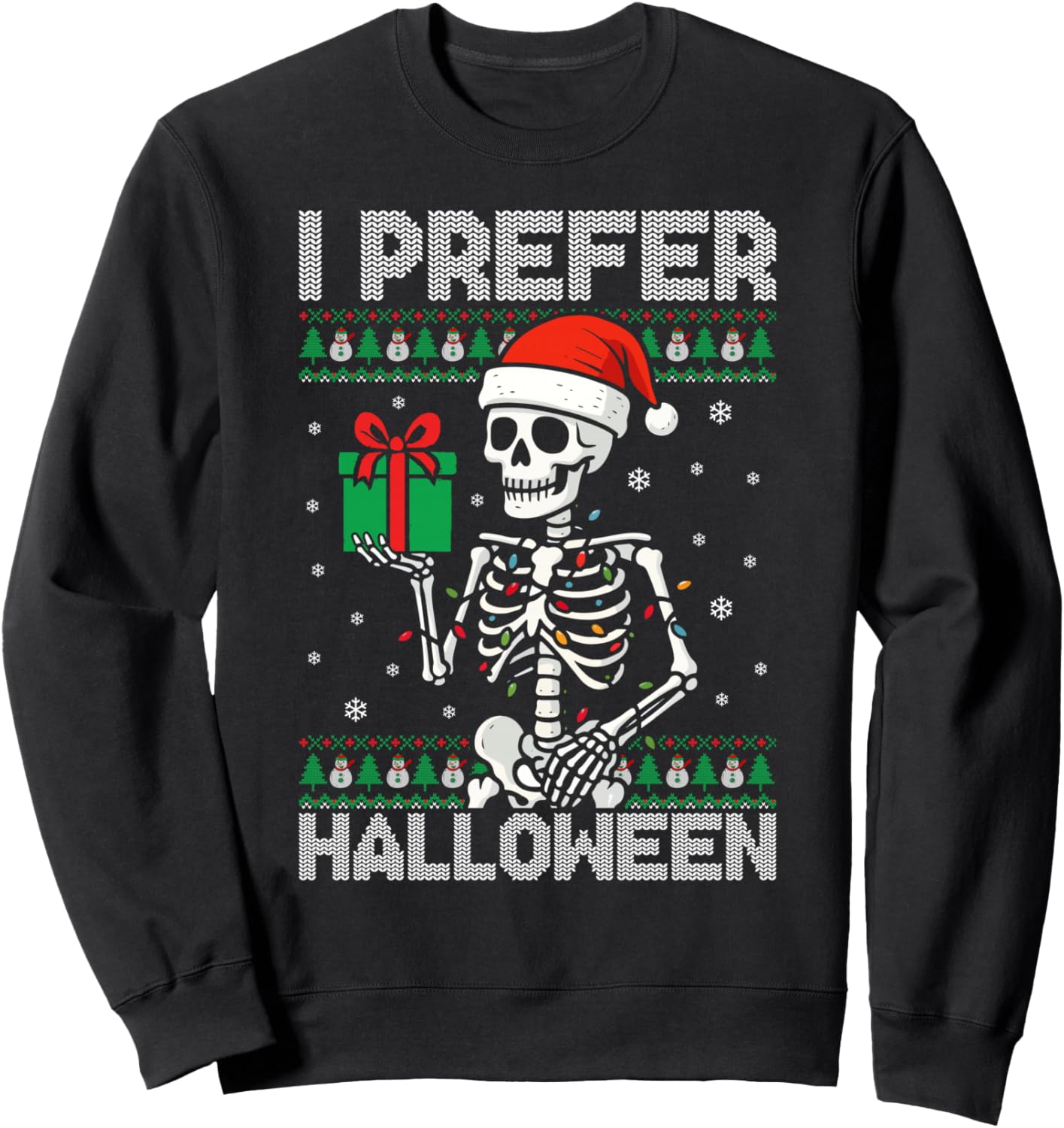 Funny Christmas Gifts I Prefer Halloween Skeleton Xmas Sweatshirt