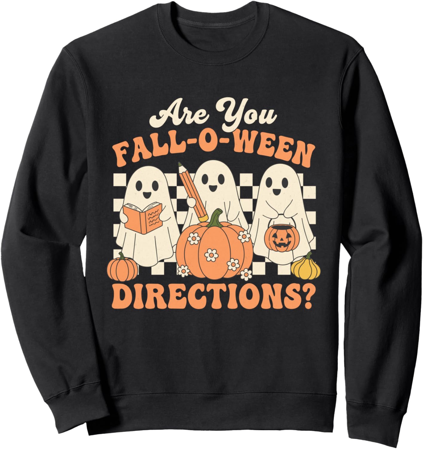 Are You Fall O Ween Directions Funny Halloween Teacher Sweatshirt