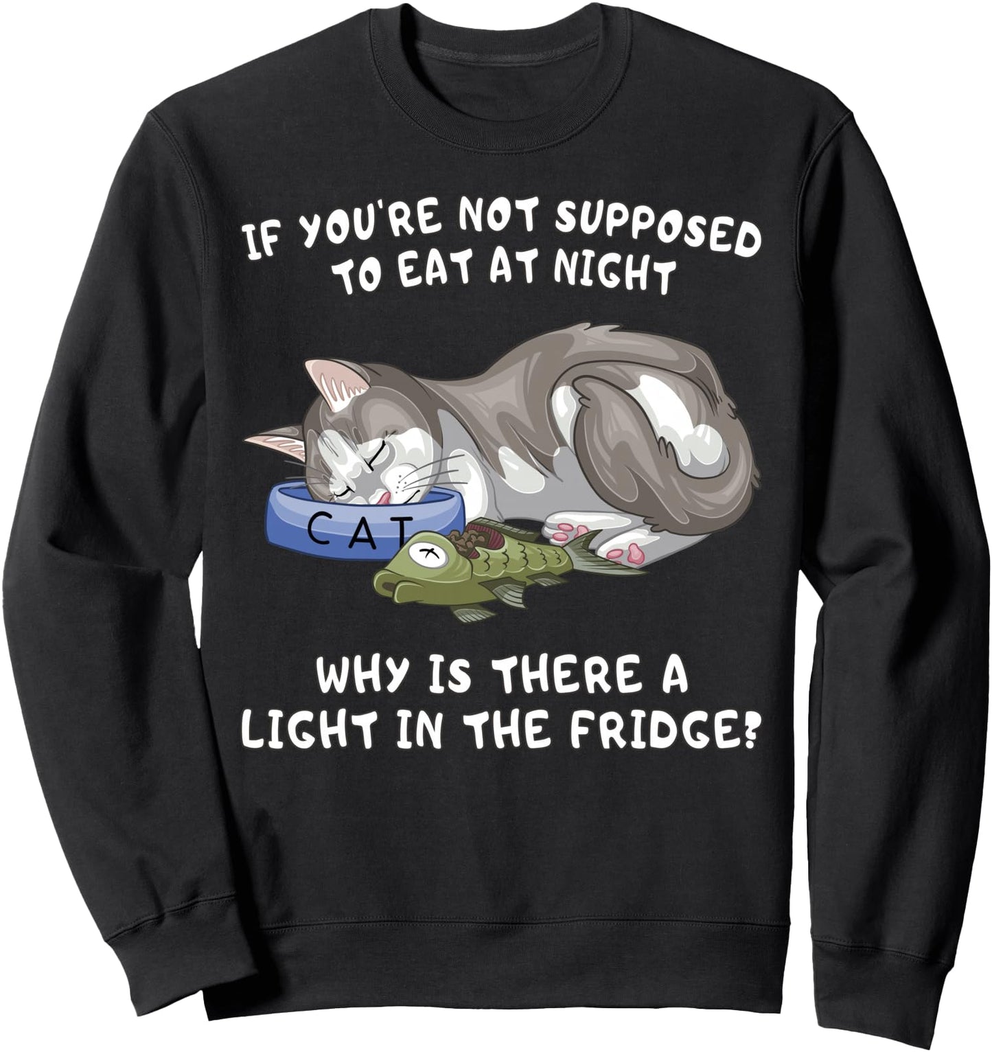 Funny Gray Cat Night Snack Joke Sleeping Cat Humor Sweatshirt