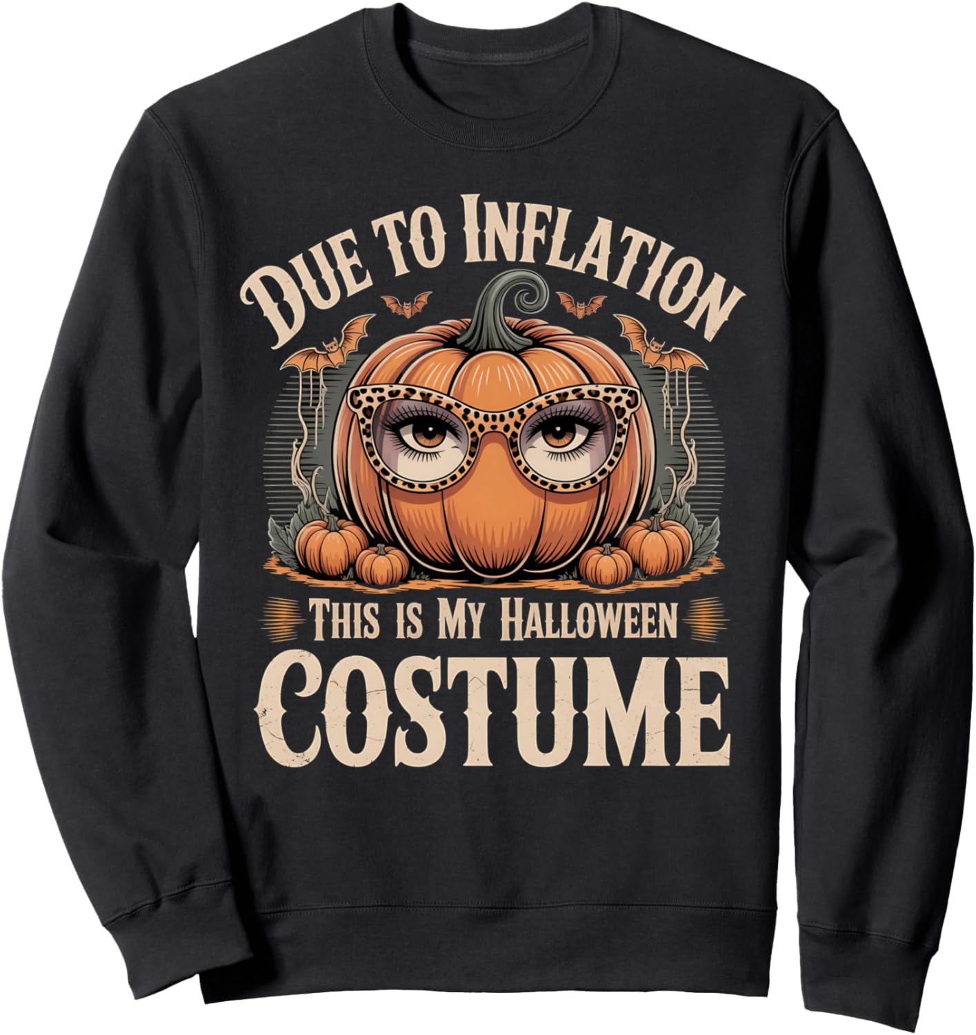 Due to Inflation This is My Halloween Costume Fun Design Sweatshirt