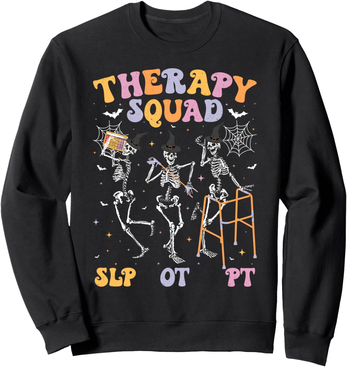 Therapy Squad SLP OT PT Halloween Speech Physical Skeleton Sweatshirt