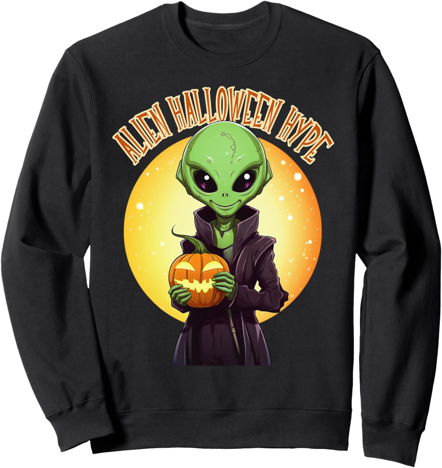 Alien Halloween Hype Funny Alien Halloween Sweatshirt