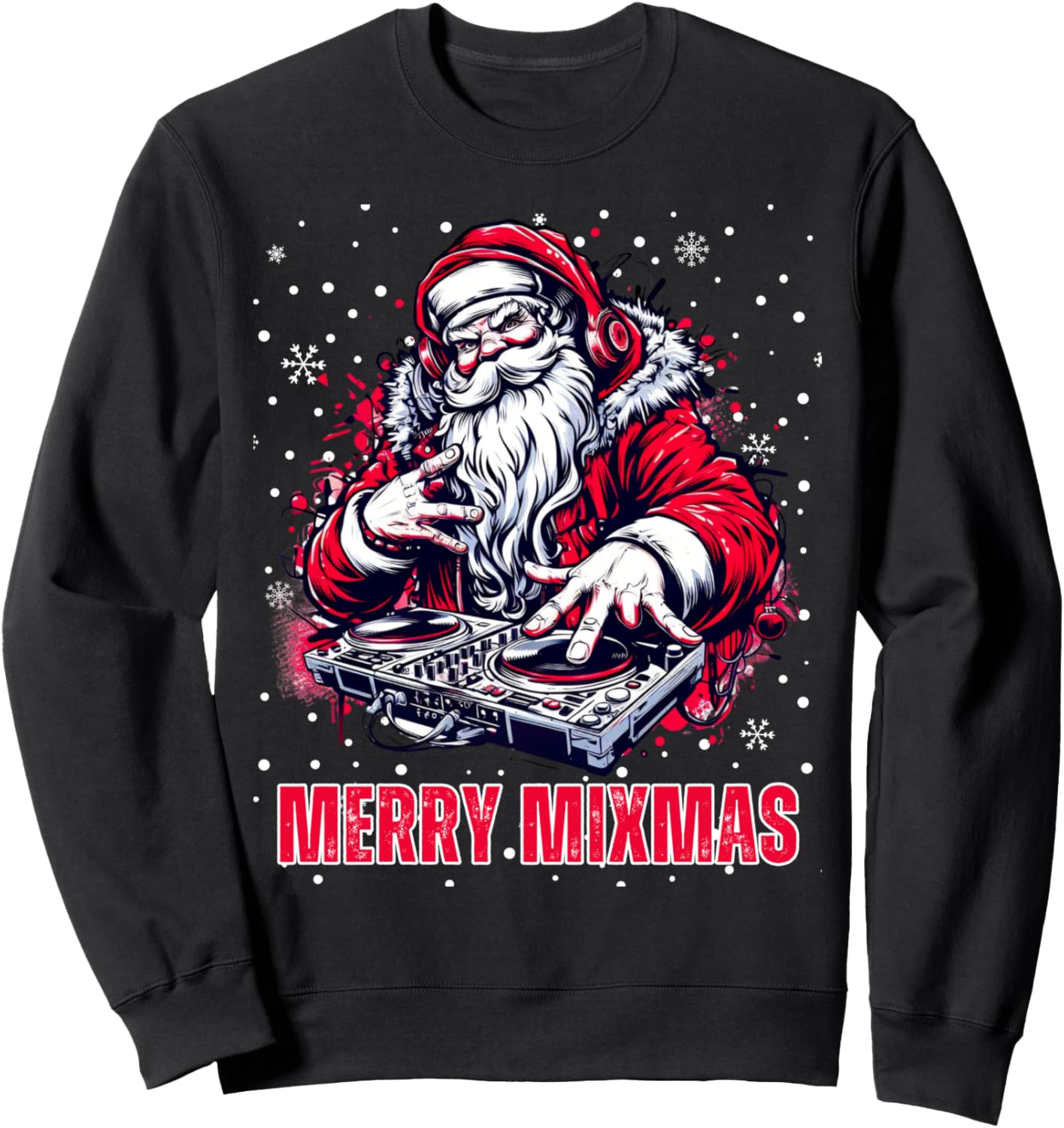 Merry Mixmas Hip Hop Music Disc Jockey DJ Santa Claus Sweatshirt