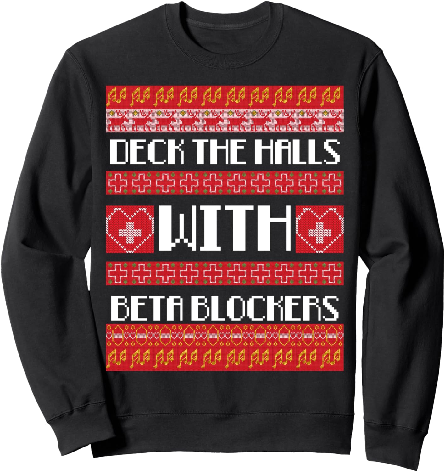 Deck The Halls With Beta Blockers Nurse Ugly X-Mas Sweater Sweatshirt