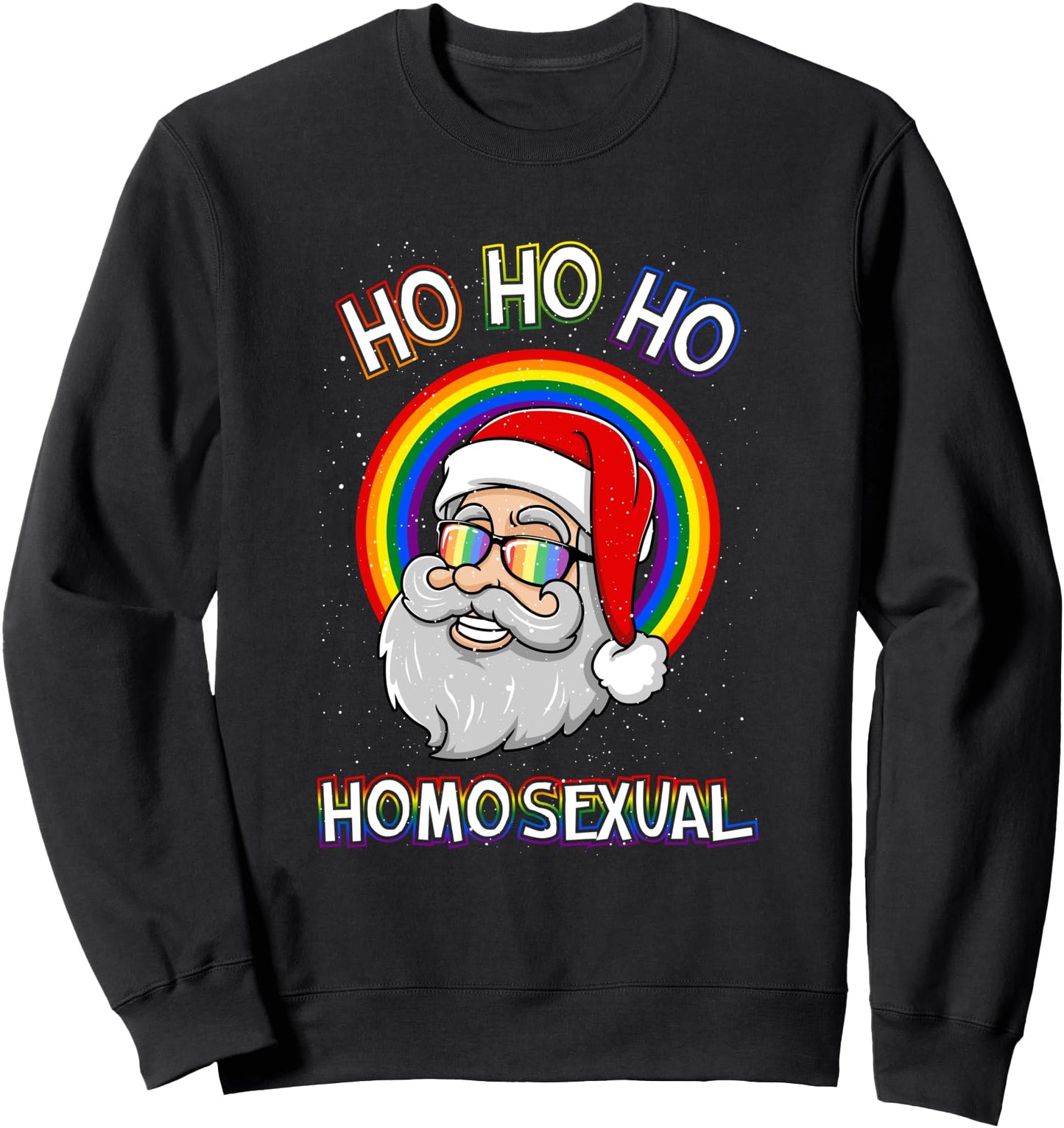 Ho Ho Homosexual LGBT Gay Santa Claus Ugly Christmas Sweater Sweatshirt