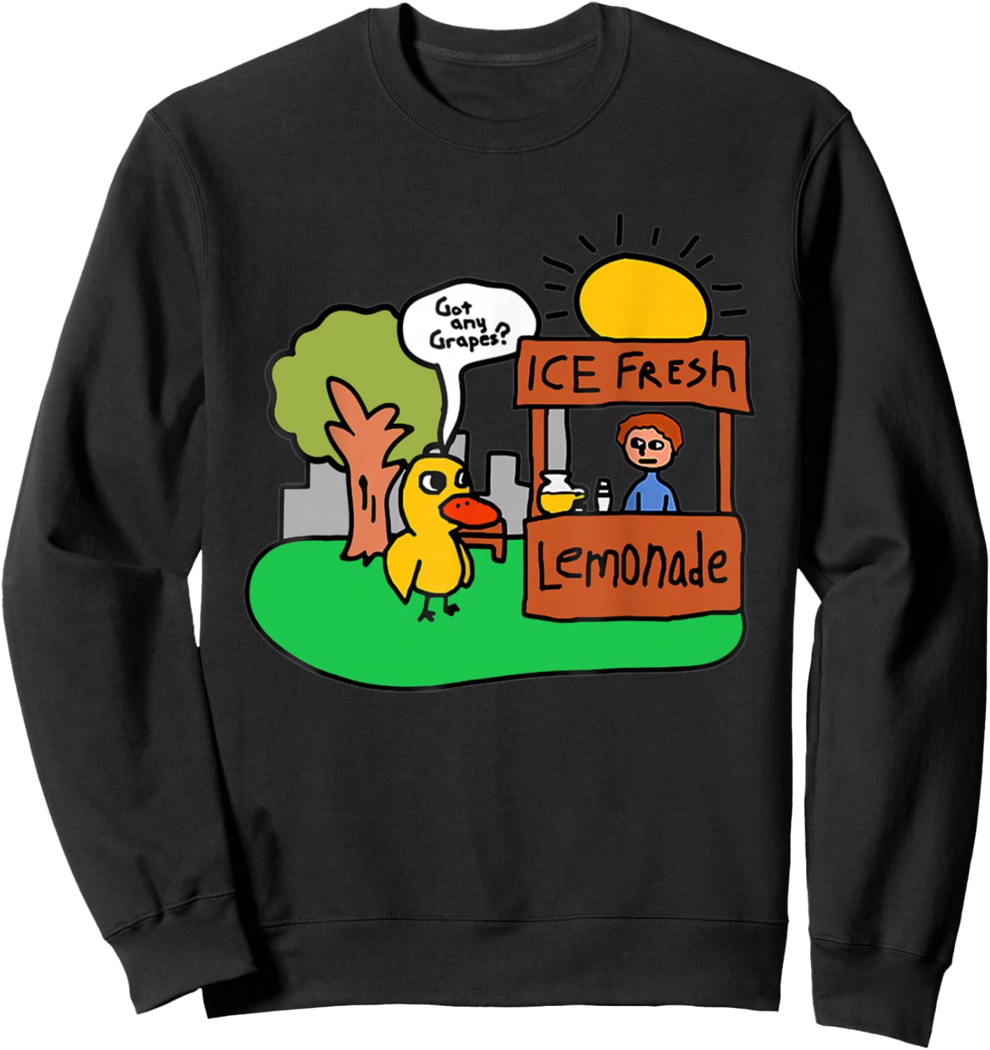 Ice Fresh Lemonade Got Any Grapes Duck Funny Gift Sweatshirt