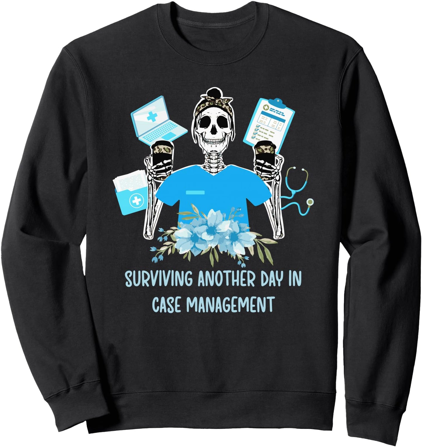 Case Management Funny Case Manager Appreciation Sweatshirt