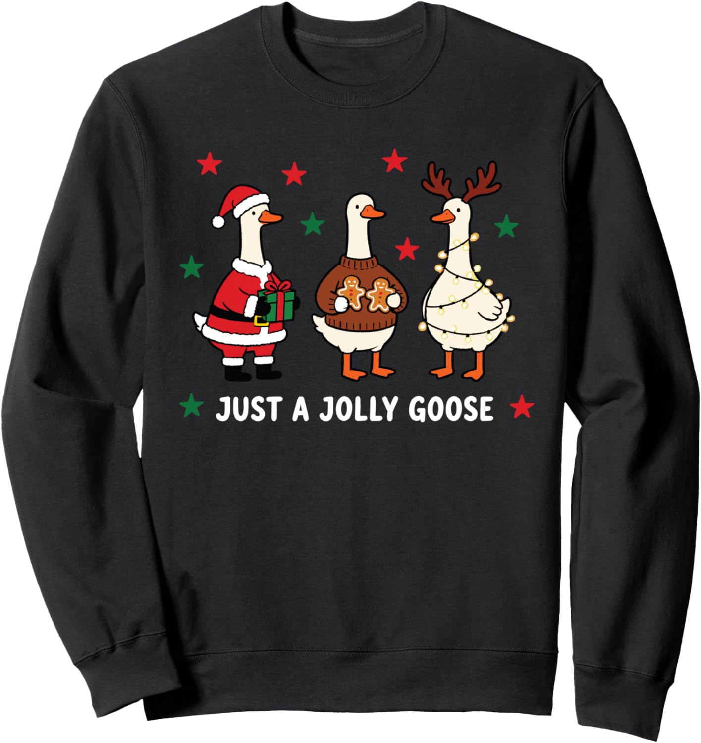 Just a Jolly Goose Funny Christmas Sweatshirt