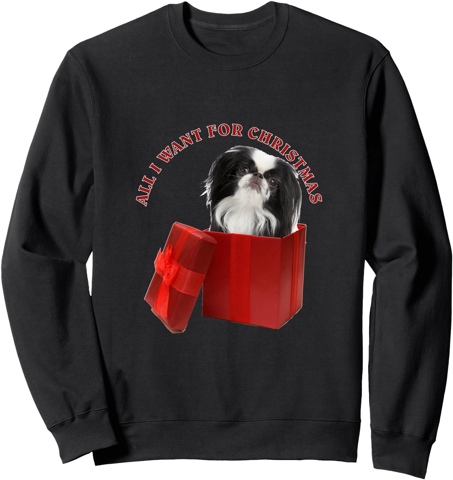 All I Want For Christmas Japanese Chin Sweatshirt
