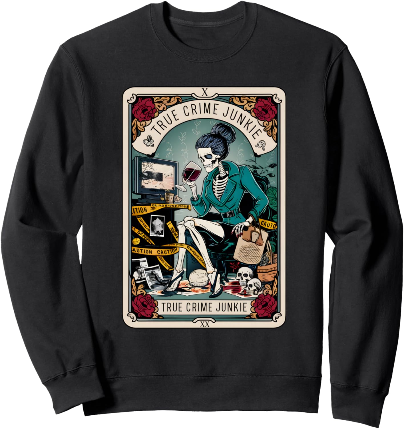 The True Crime Junkie Tarot Card Skeleton Witchy Crime Funny Sweatshirt