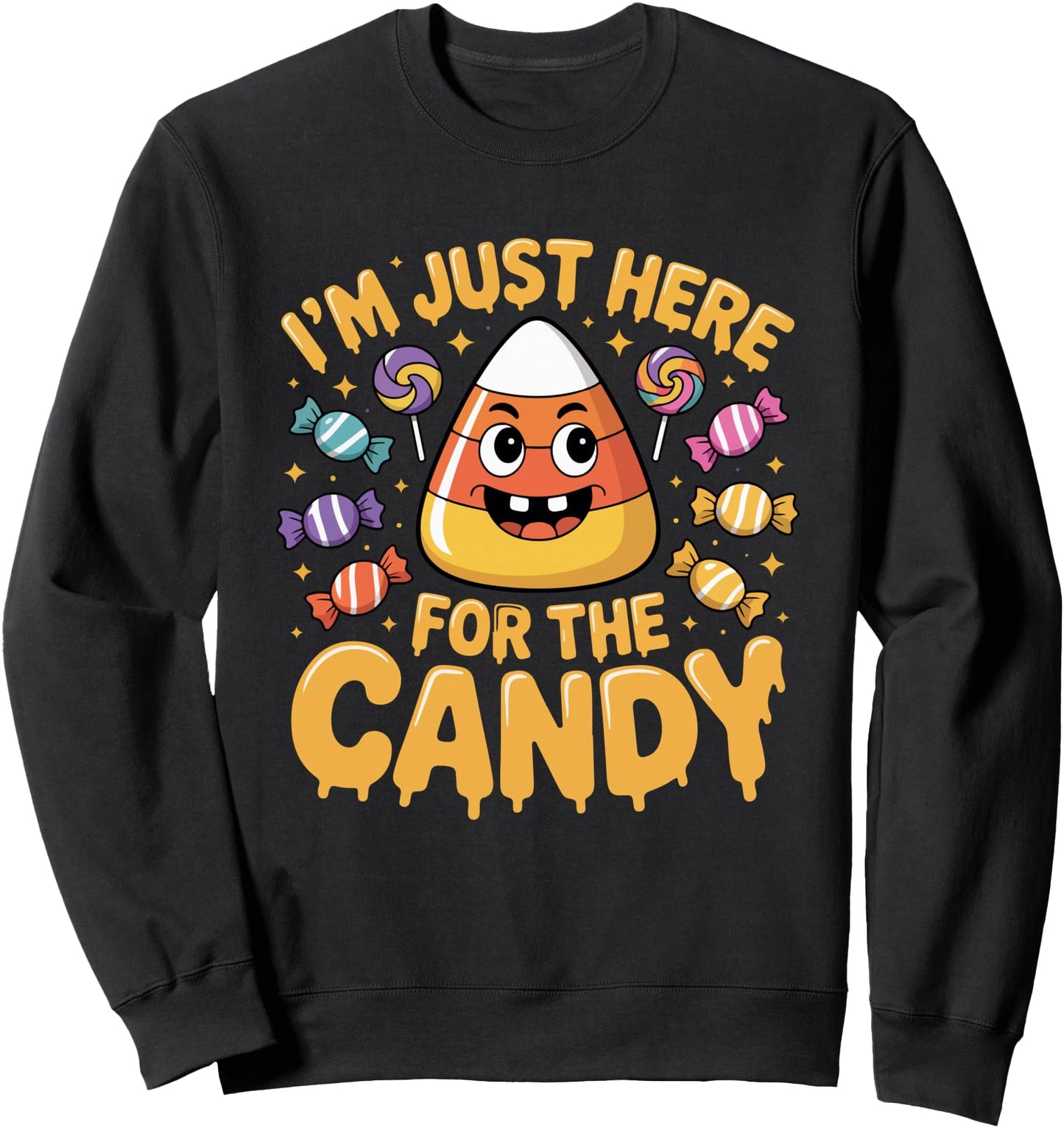 I'm Just Here for the Candy Funny Halloween Design Sweatshirt