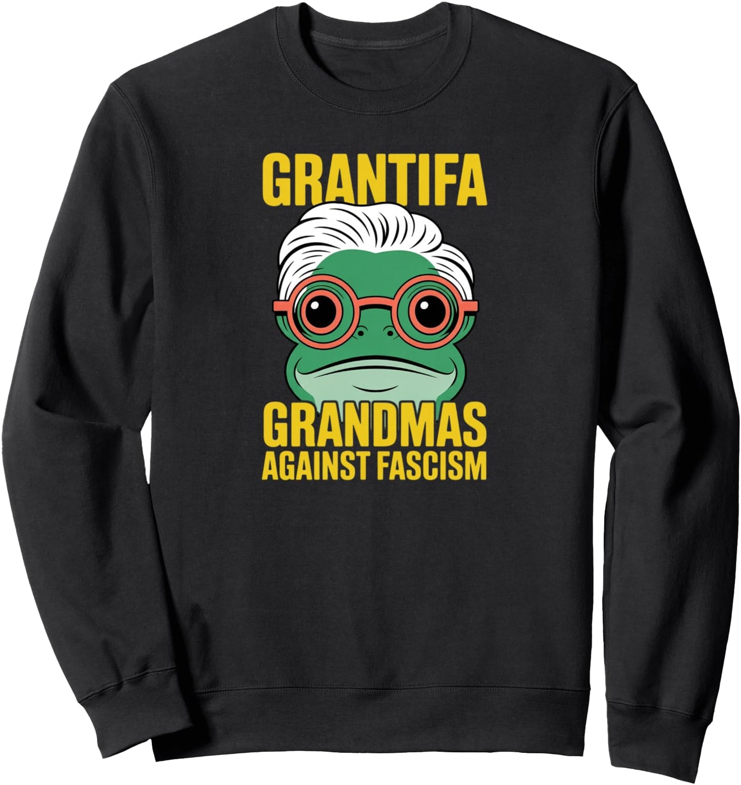 Grantifa Grandmas Against Fascism Frog Sweatshirt