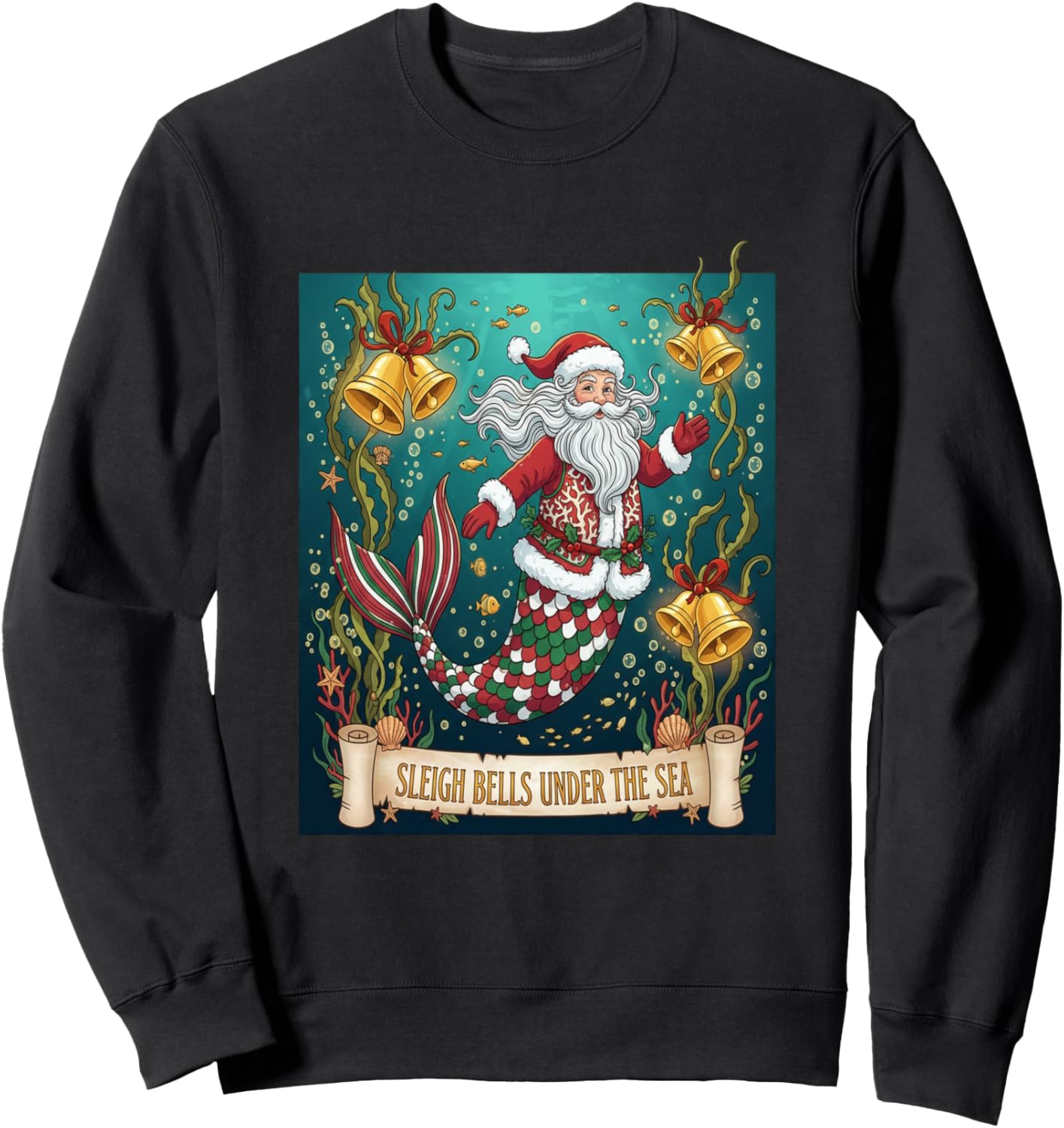 Sleigh Bells Under The Sea Santa Mermaid Ocean Christmas Fun Sweatshirt