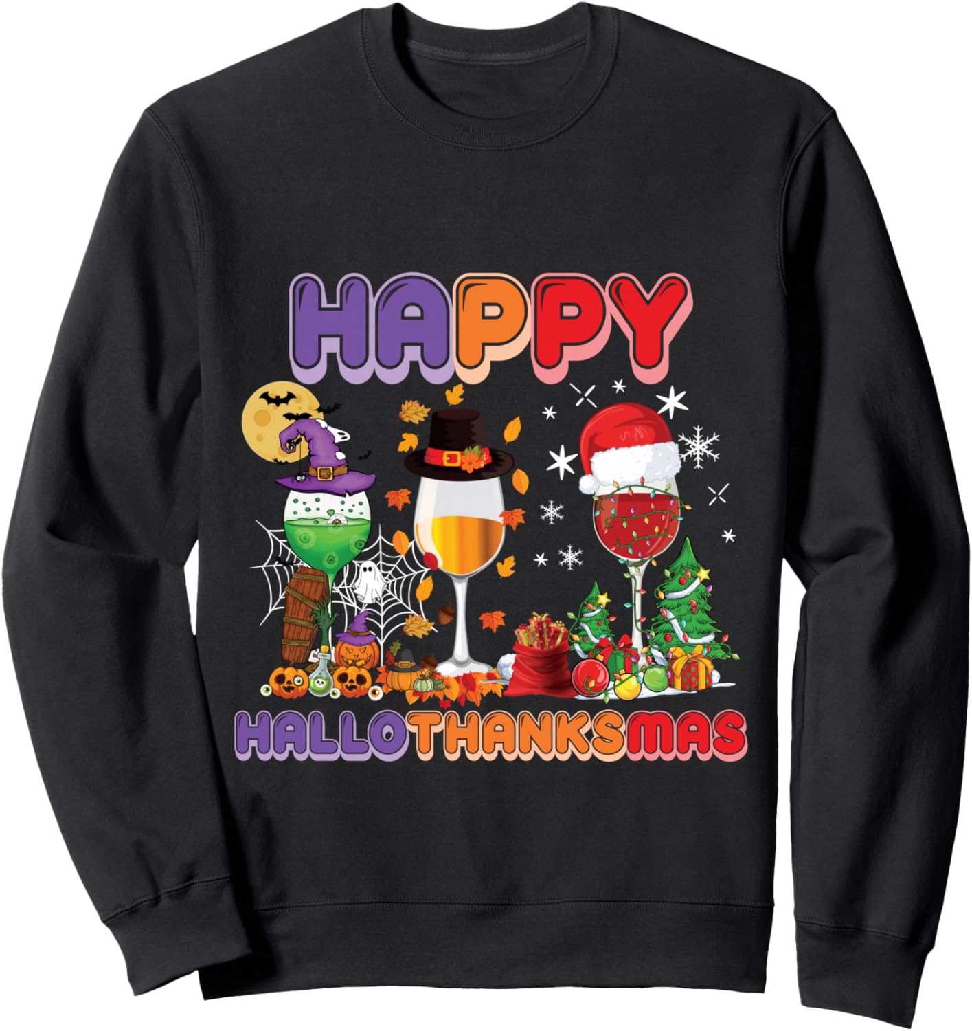Happy Hallothanksmas Wine Glasses Sweatshirt
