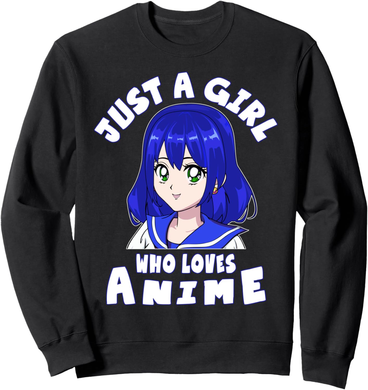 Just A Girl Who Loves Anime - Teen Girls Anime & Manga Fan Sweatshirt