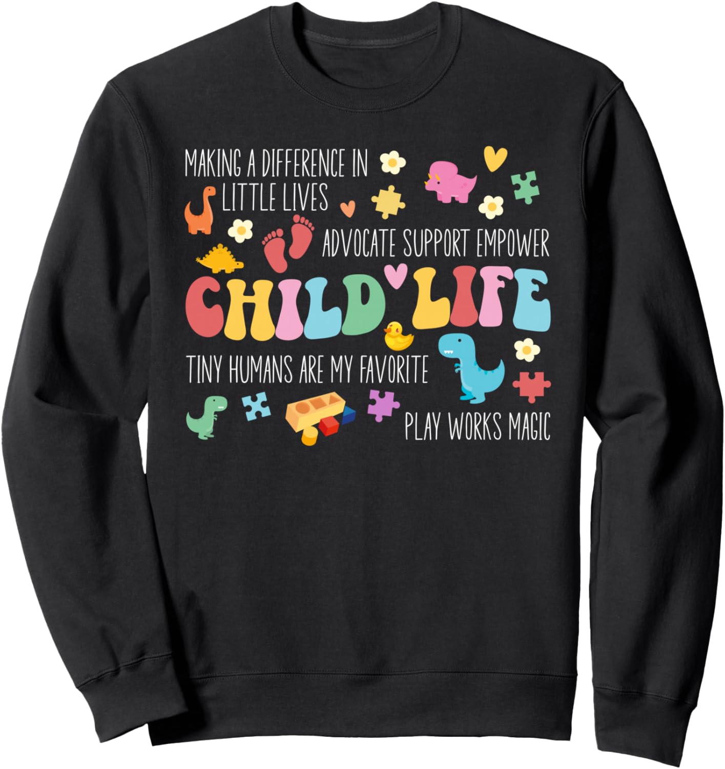 Child Life Specialist Appreciation Childlife Specialist Sweatshirt