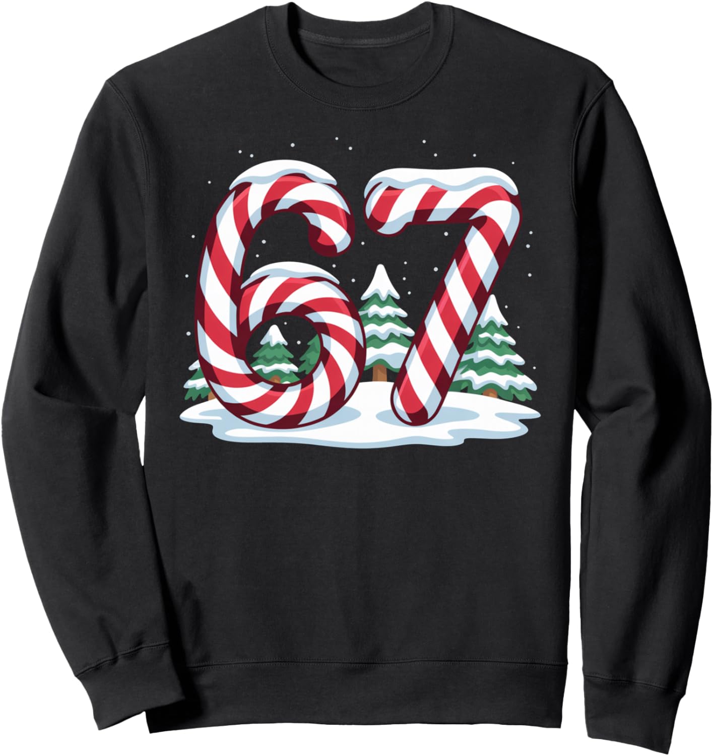 Funny 67 Candy Canes Snow Winter Wonderland Sweatshirt