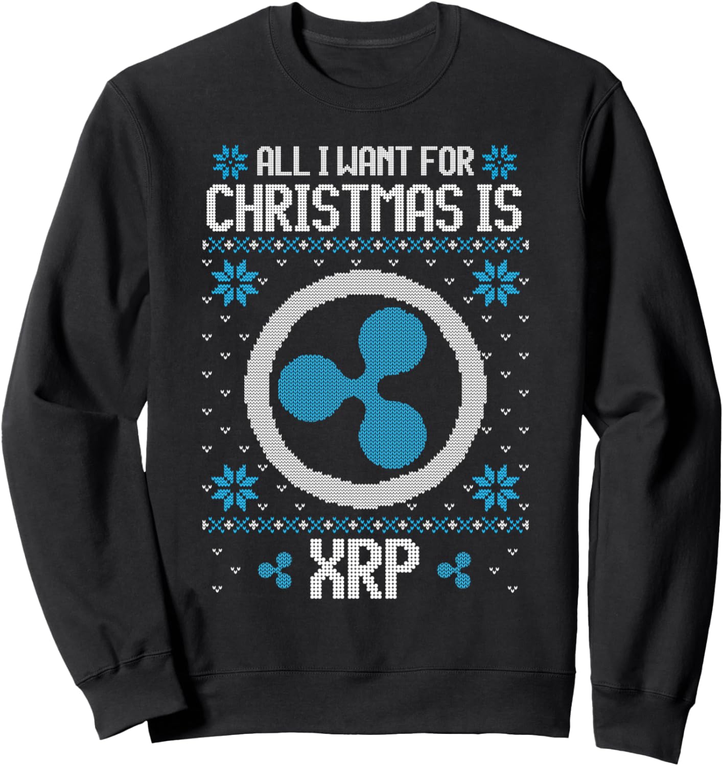 All I Want For Christmas Is XRP - For Men & Women Sweatshirt