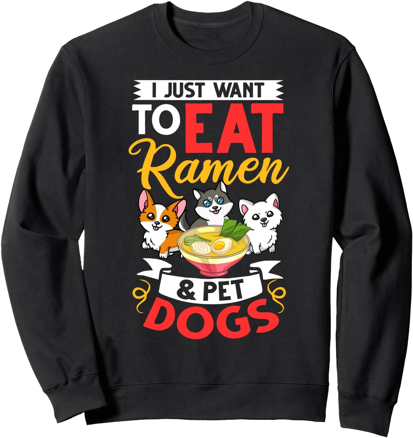 Dog Ramen Bowl Chicken Noodle Soup Japanese Sweatshirt