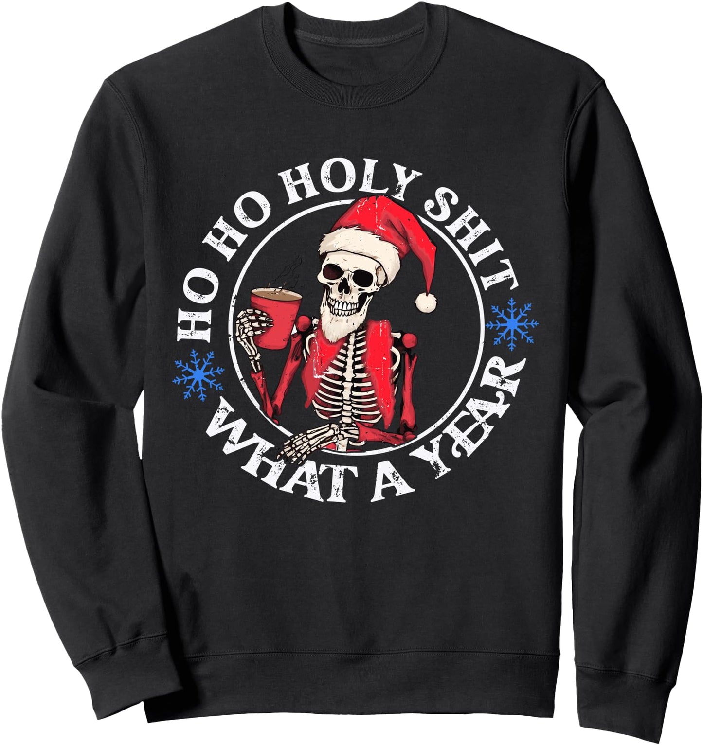 Retro Ho Ho Holy Shit What A Year Funny Skeleton Christmas Sweatshirt