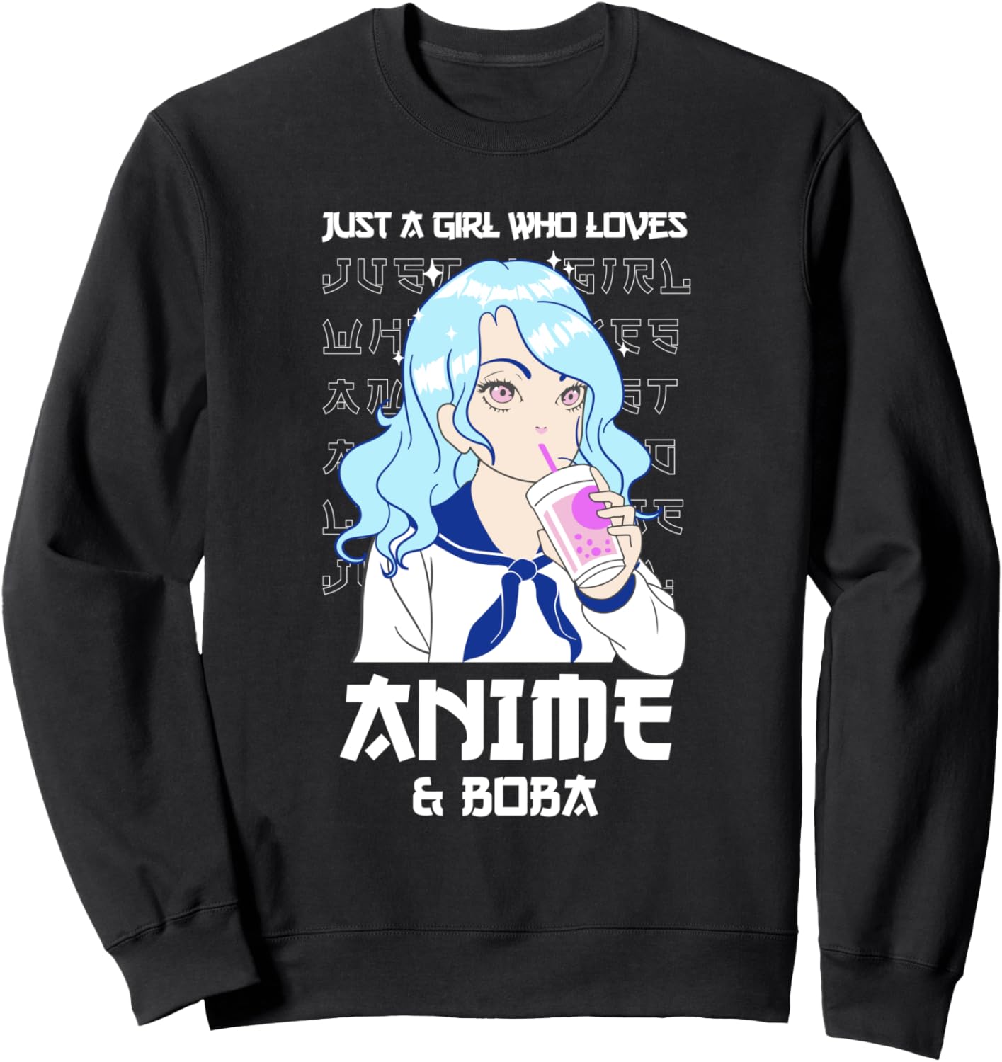 Just A Girl Who Loves Anime & Boba Sweatshirt