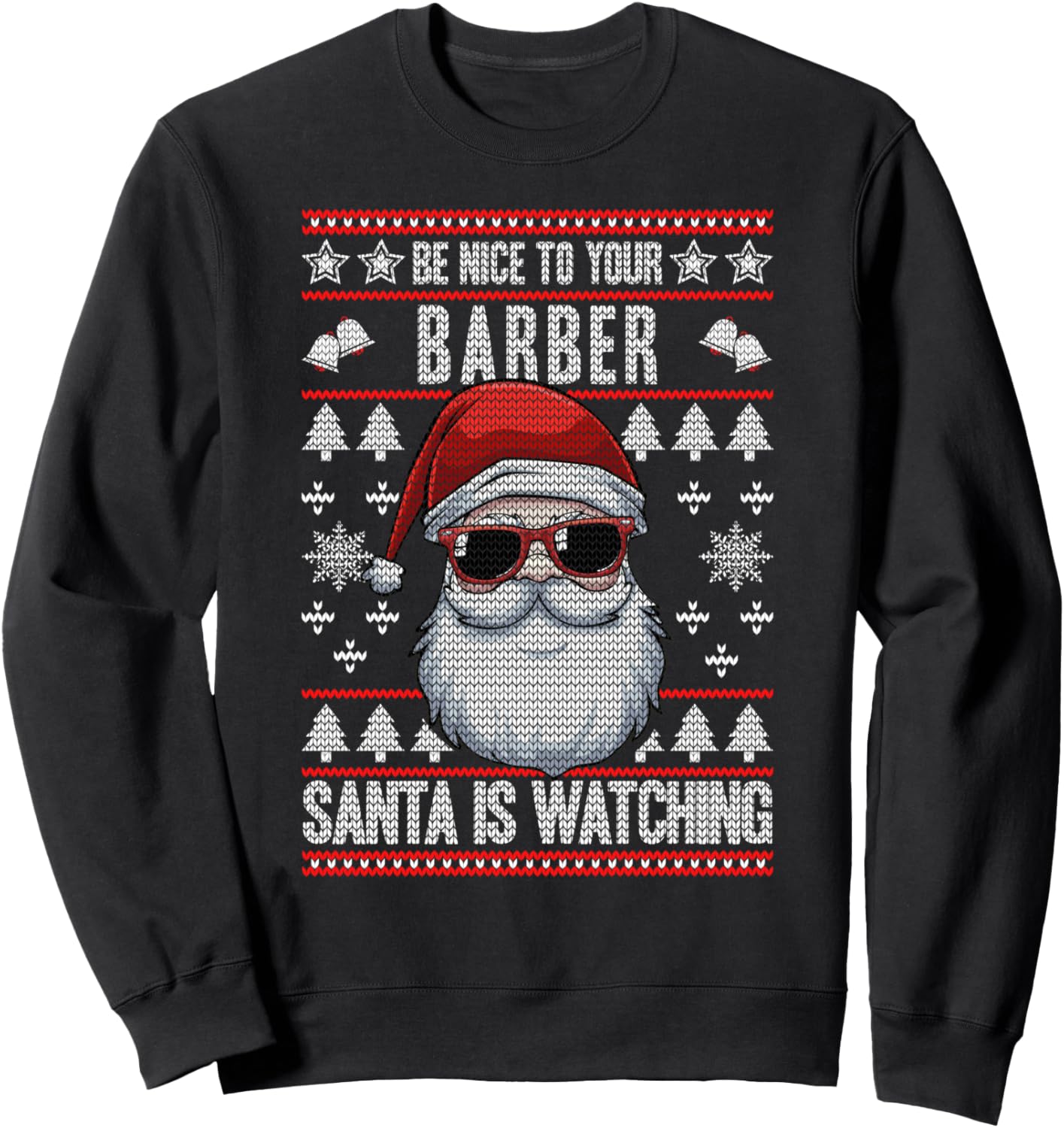 Santa Is Watching Be Nice To Your Barber Christmas Sweatshirt