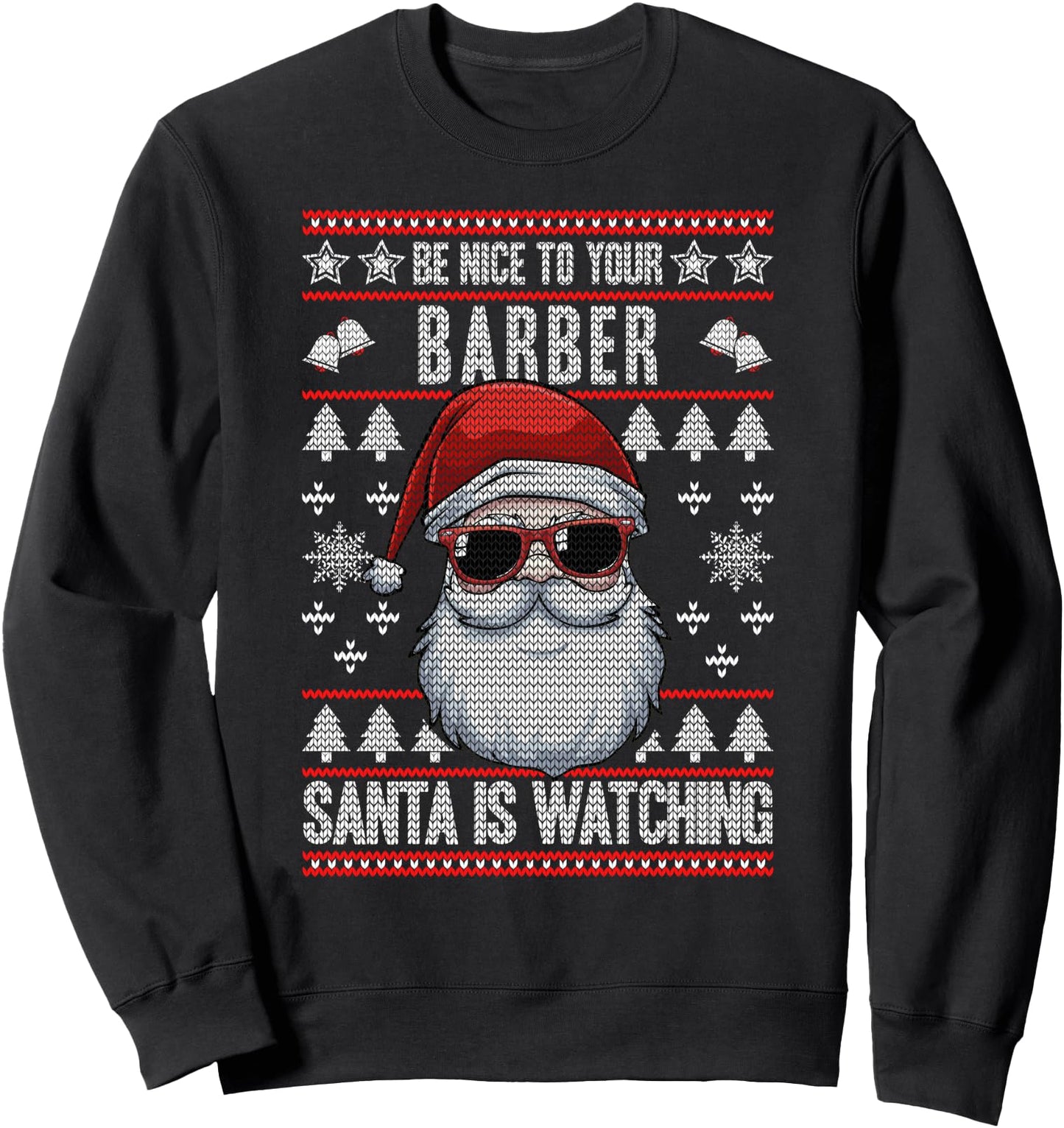 Santa Is Watching Be Nice To Your Barber Christmas Sweatshirt