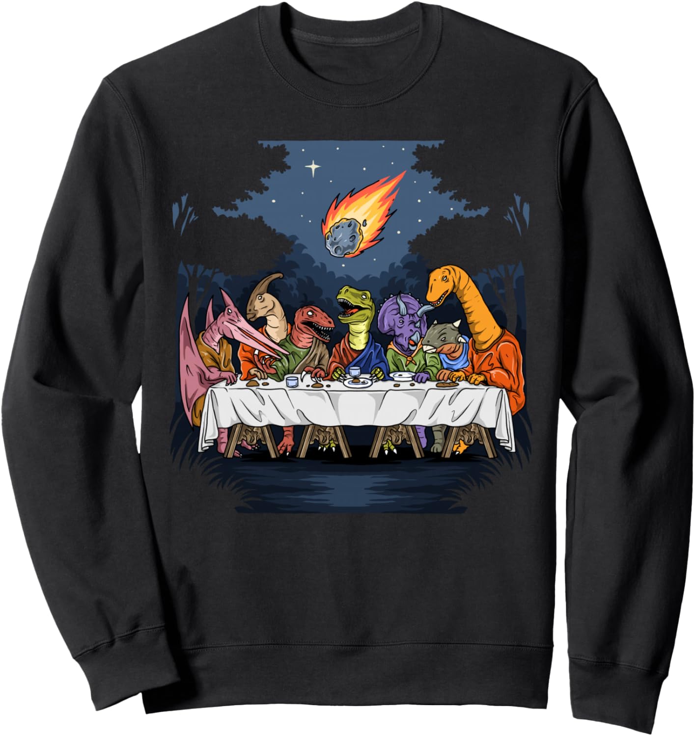 The Last Dinner Prehistoric Supper Funny Dinosaur Extinction Sweatshirt