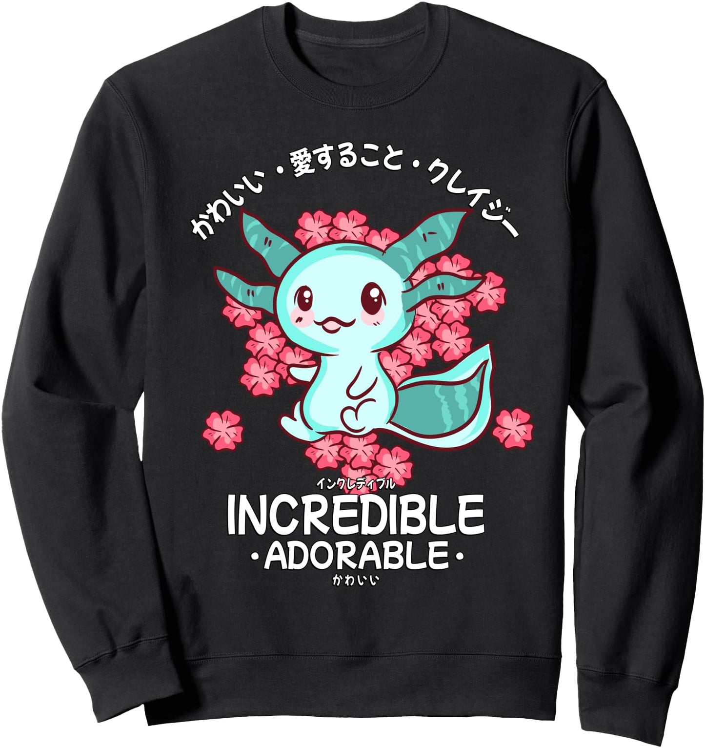 Kawaii Floral Axolotl - Japanese - Incredible Adorable Sweatshirt