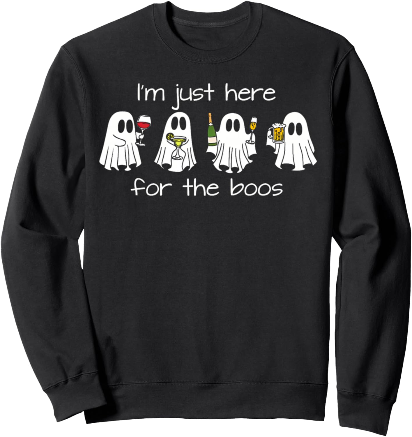 I'M Just Here For The Boos Funny Halloween Ghost Mens Womens Sweatshirt