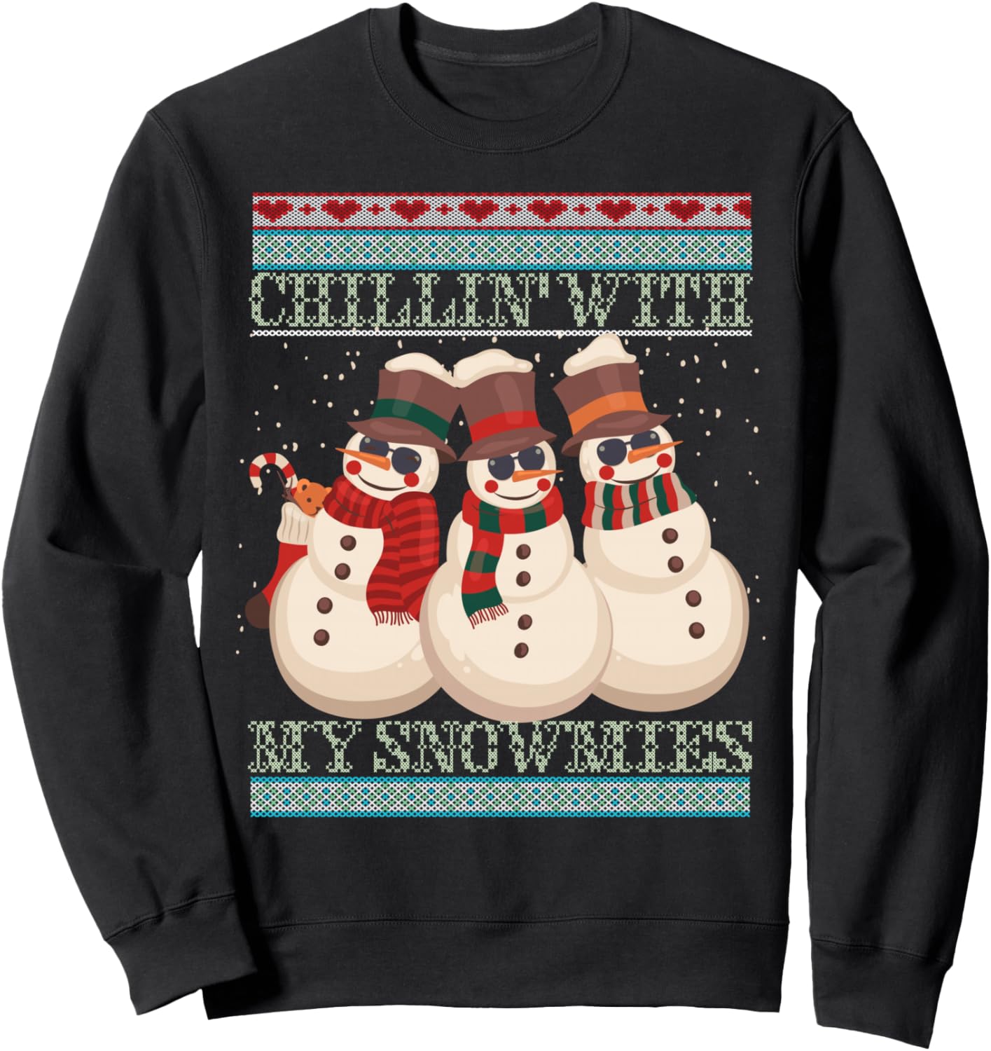 Chillin' With My Snowmies Ugly Christmas Snowman Sweatshirt,Long Sleeve, Black
