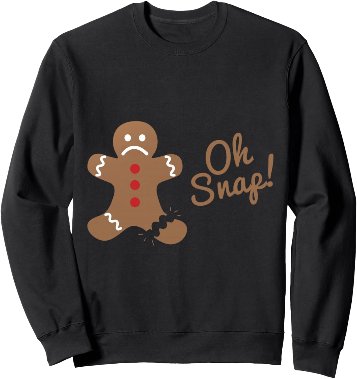 Oh Snap Gingerbread Man Sweatshirt