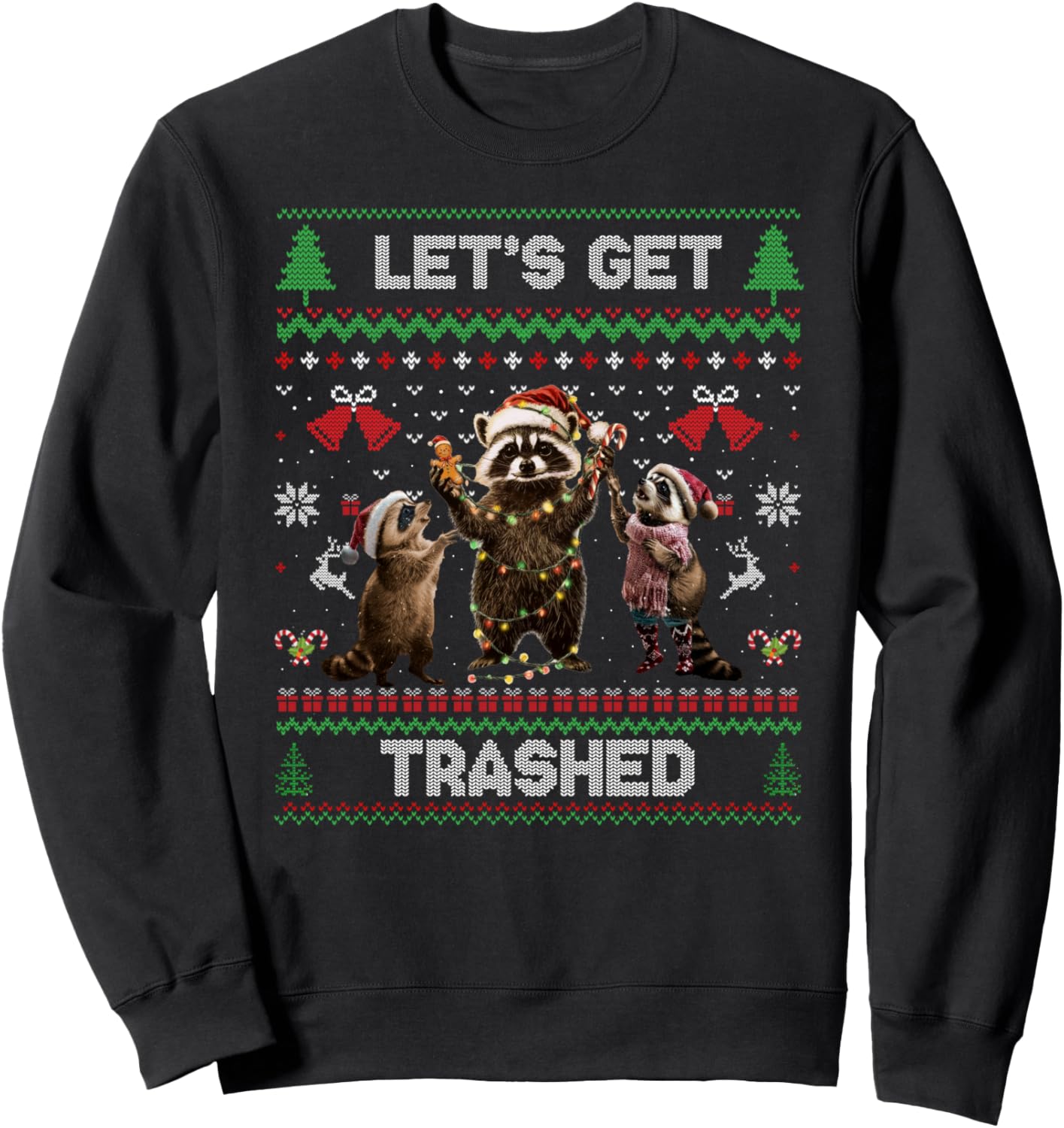 Let's Get Trashed Christmas Funny Raccoon Ugly Sweaters Sweatshirt