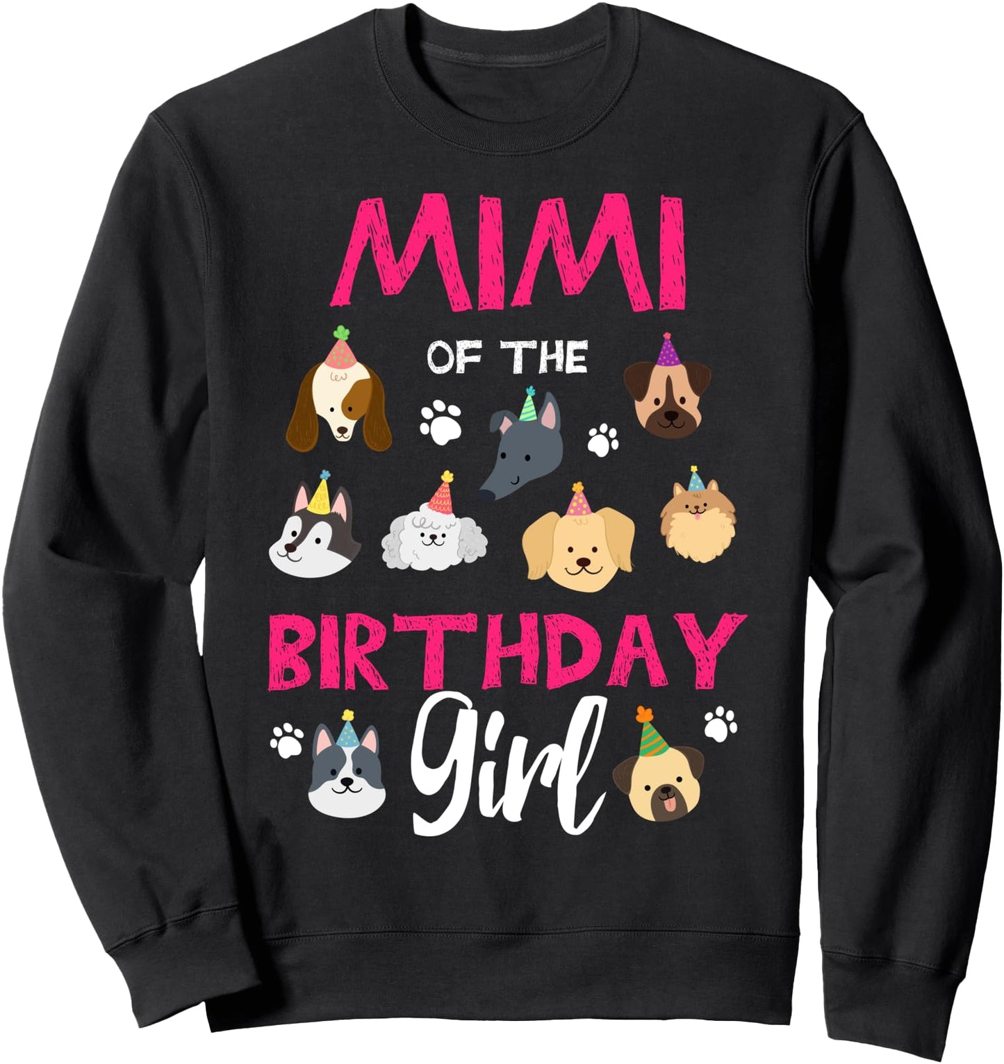 Mimi Of The Birthday Girl Dog Paw Celebration For Family Sweatshirt