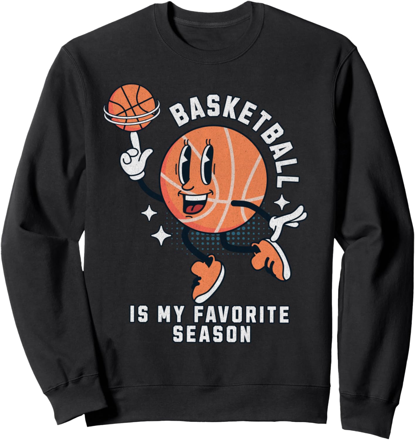 Basketball is My Favorite Season Sweatshirt