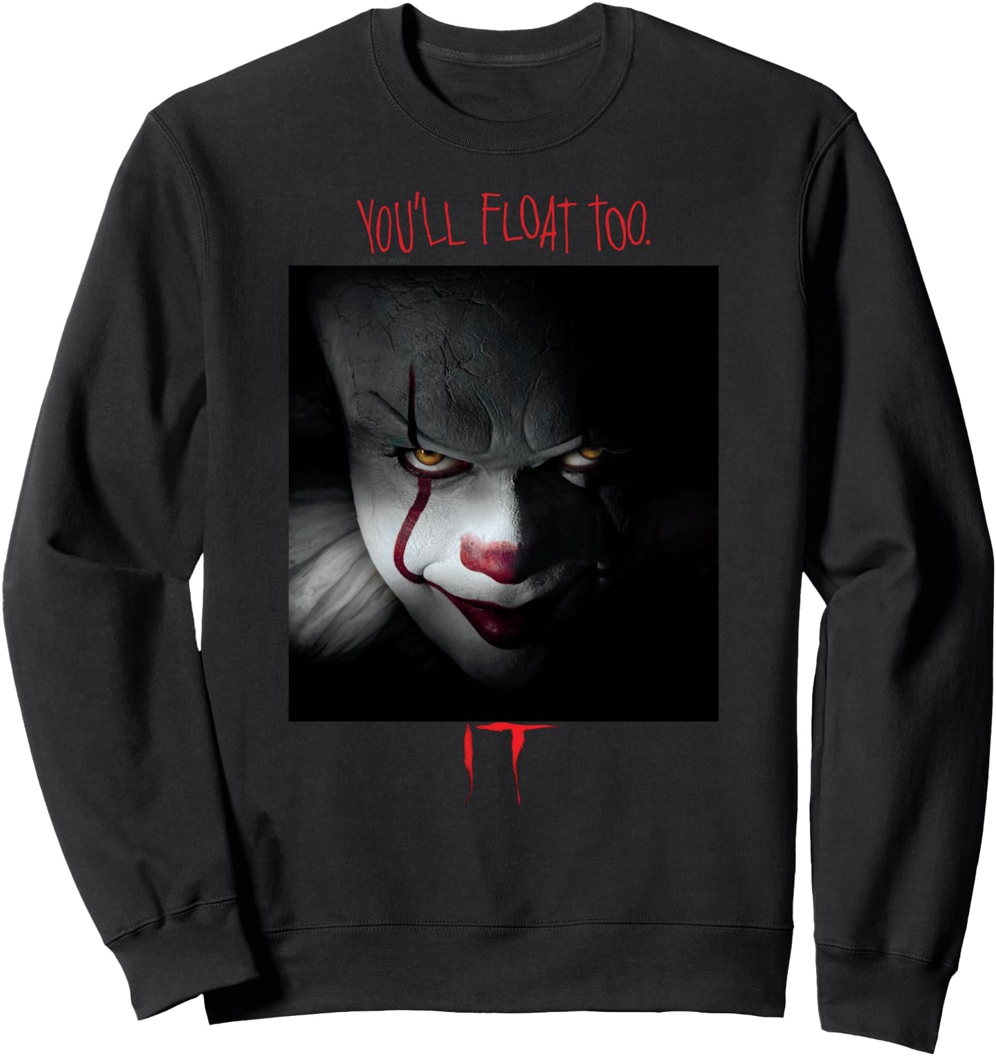 IT Films\/TV Series - Pennywise You'll Float Too Sweatshirt