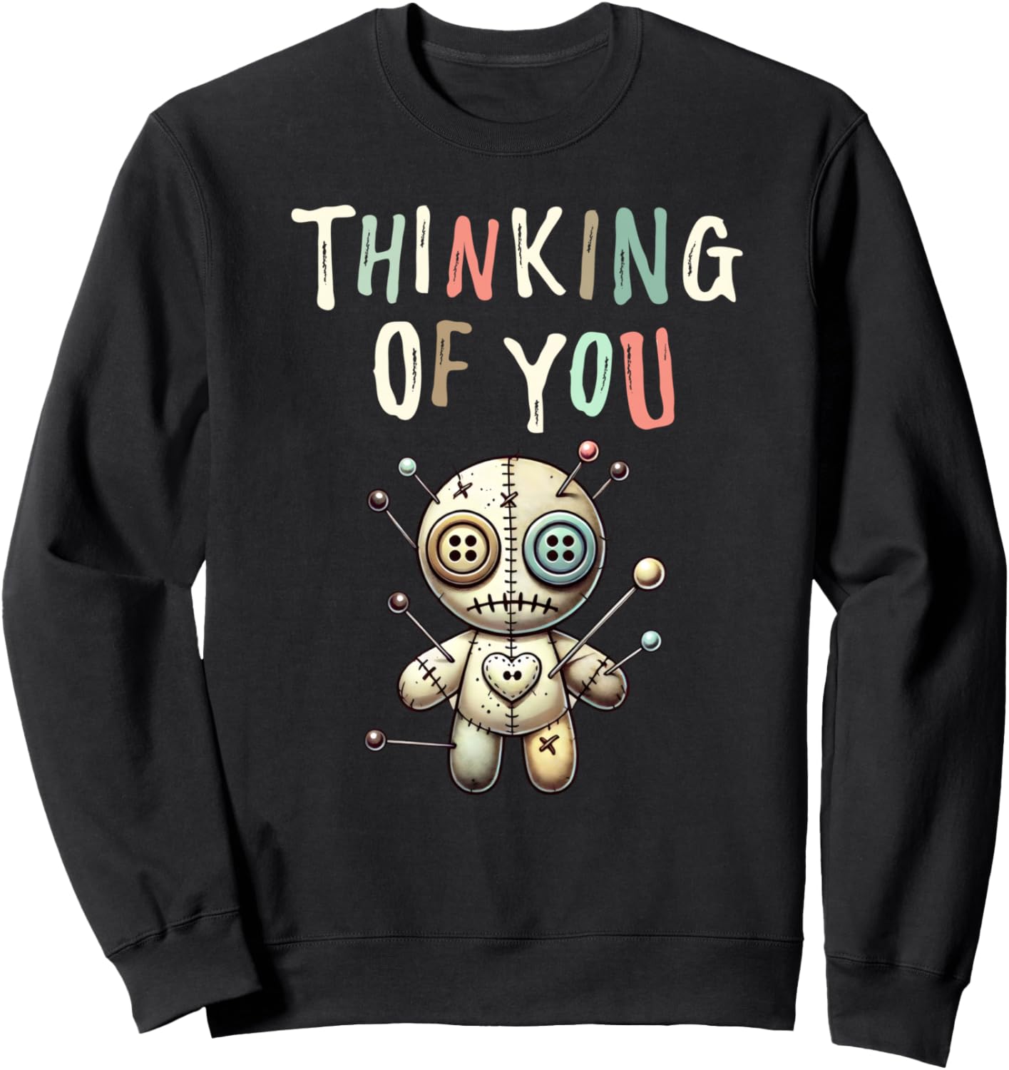 Funny Adult Humor Thinking Of You Vintage Voodoo Doll Sweatshirt