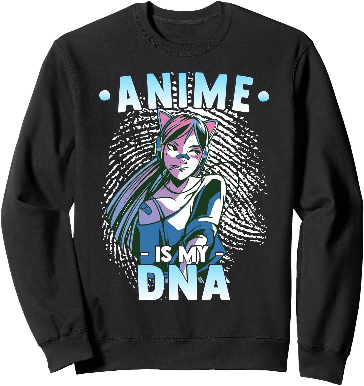 Funny Anime Otaku - Anime Is My DNA Fingerprint Japanese Sweatshirt
