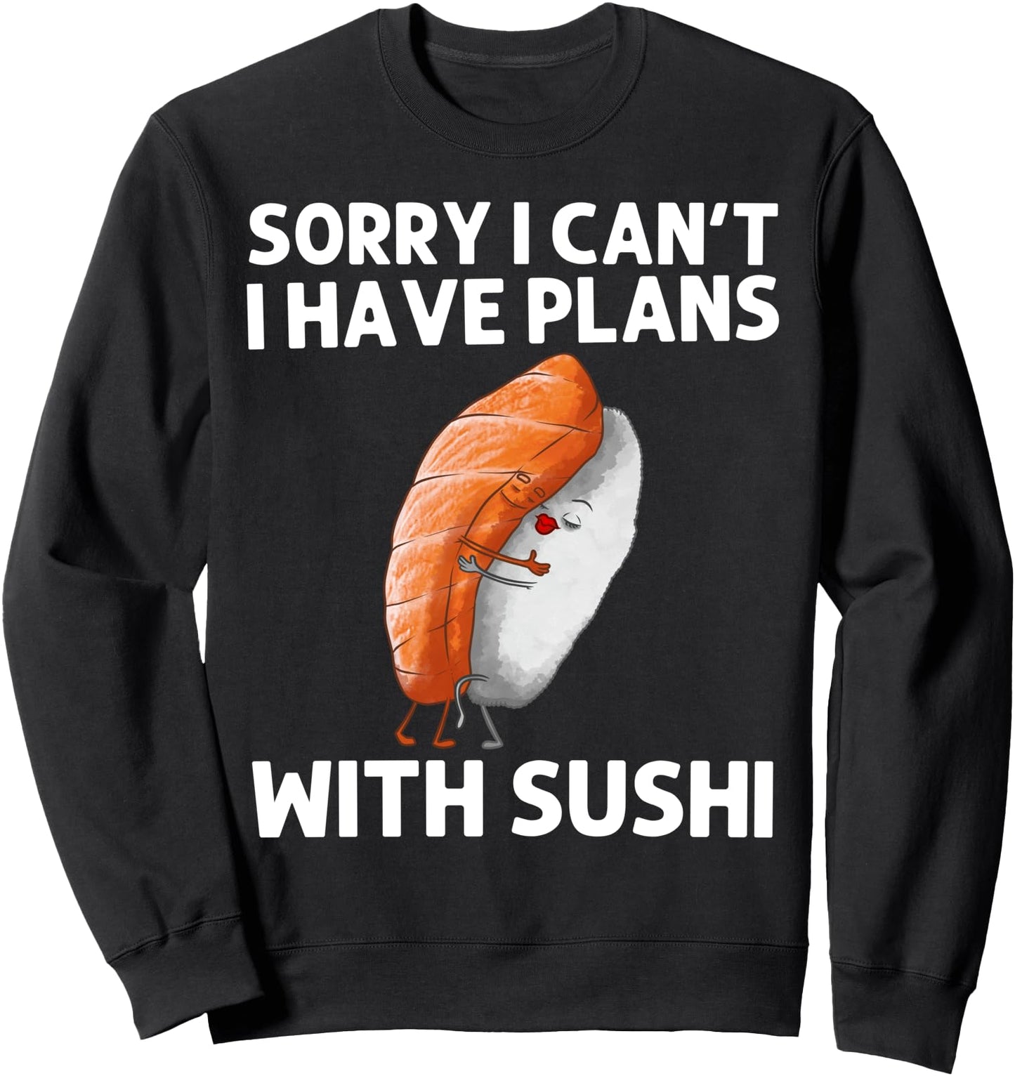 Cool Sushi For Men Women Sushi Hug Japanese Food Roll Kawaii Sweatshirt