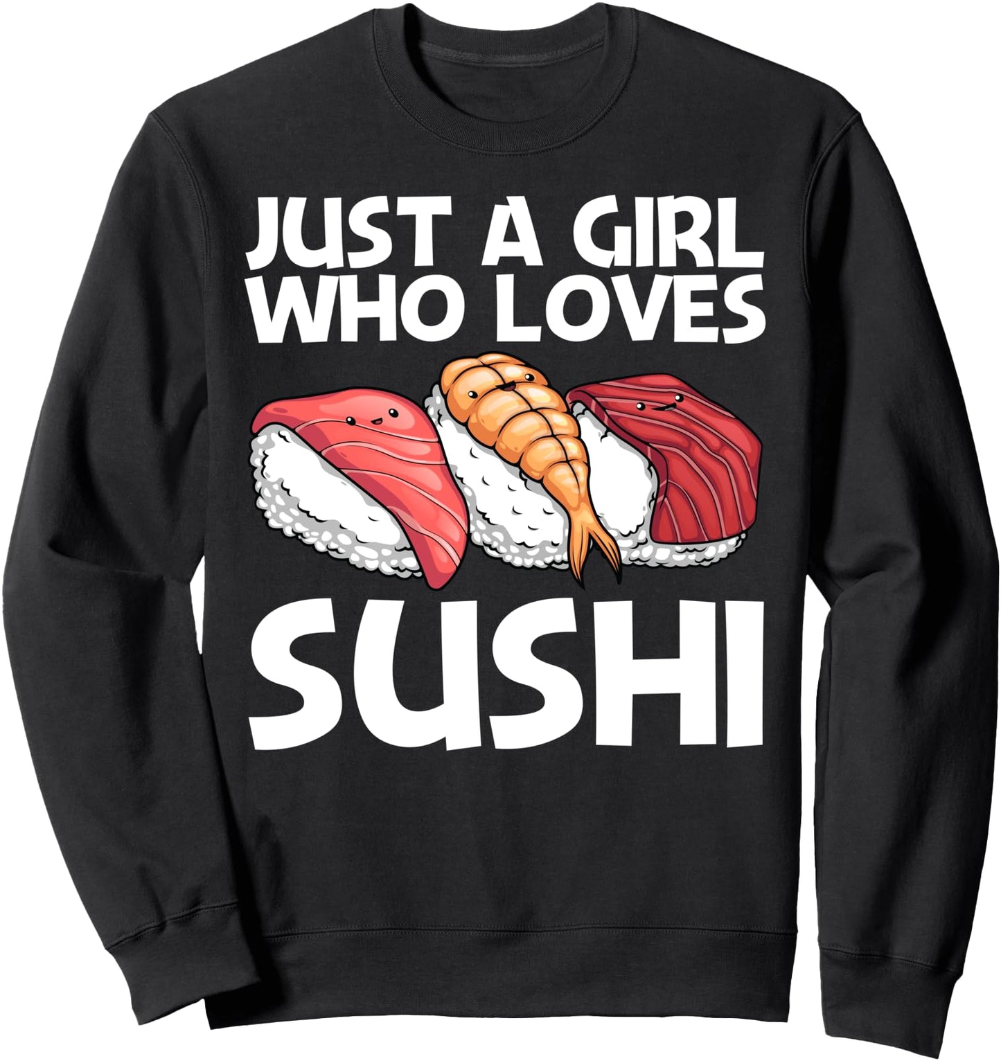 Funny Sushi Design For Girls Women Mom Japanese Sushi Lovers Sweatshirt