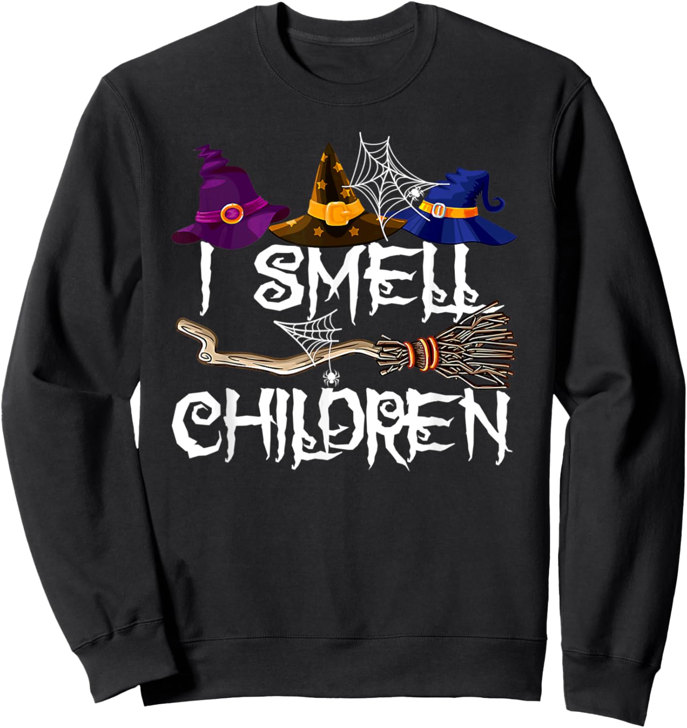 I Smells Children Funny Witches Halloween Party Costume Sweatshirt