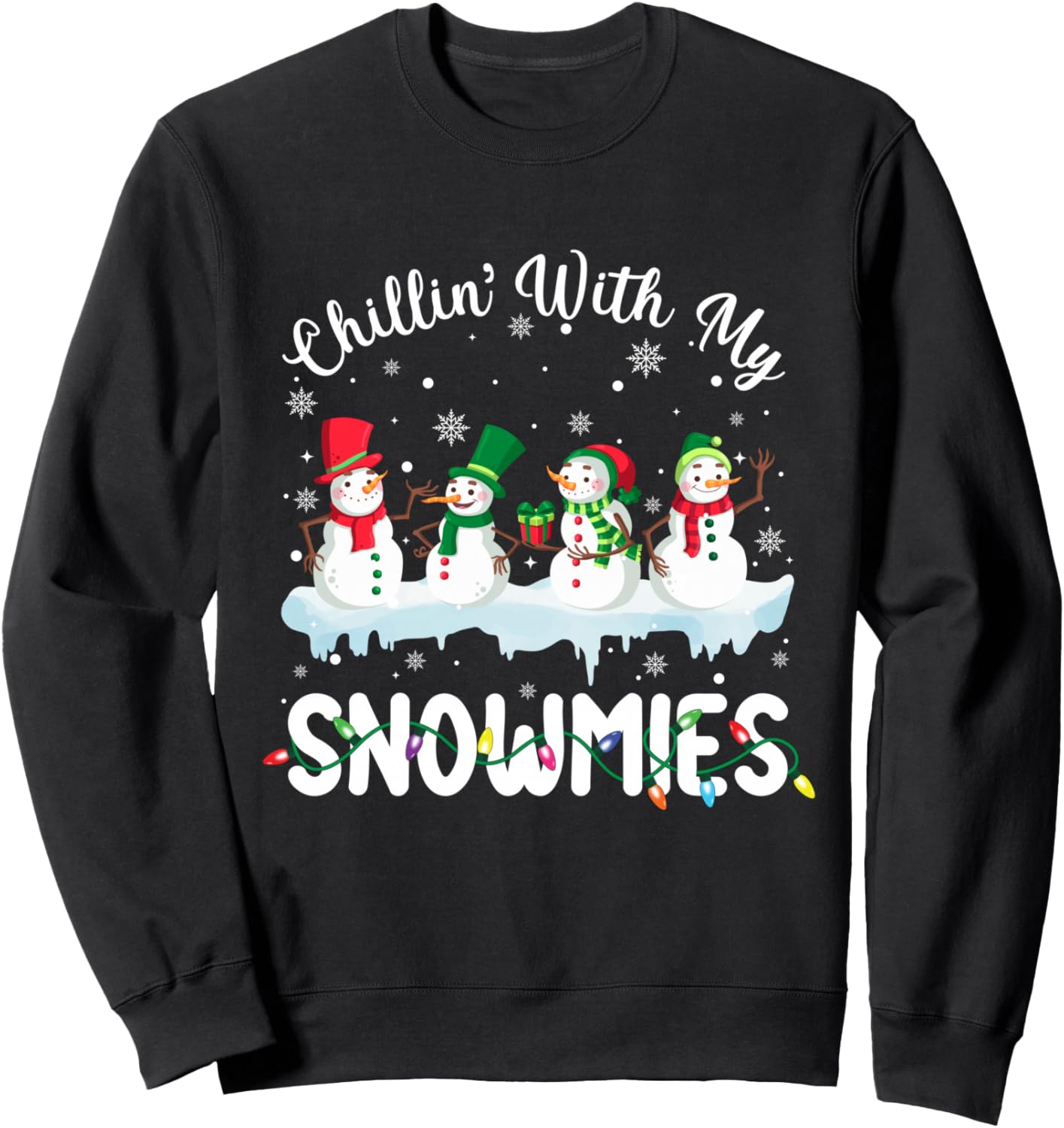 Funny Chillin With My Snowmies Christmas Snowman Xmas Lights Sweatshirt