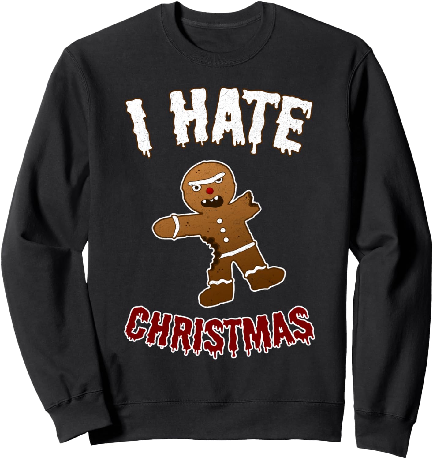 Funny Gingerbread Man I Hate Christmas Fuck X-Mas Gift Sweatshirt
