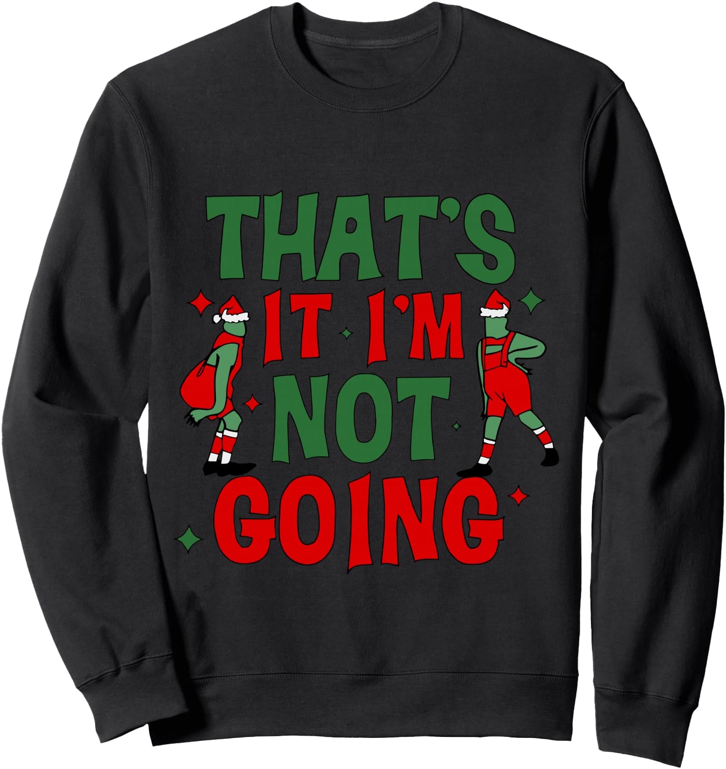 Hobbies in Life That's It I'm Not Going Sweatshirt