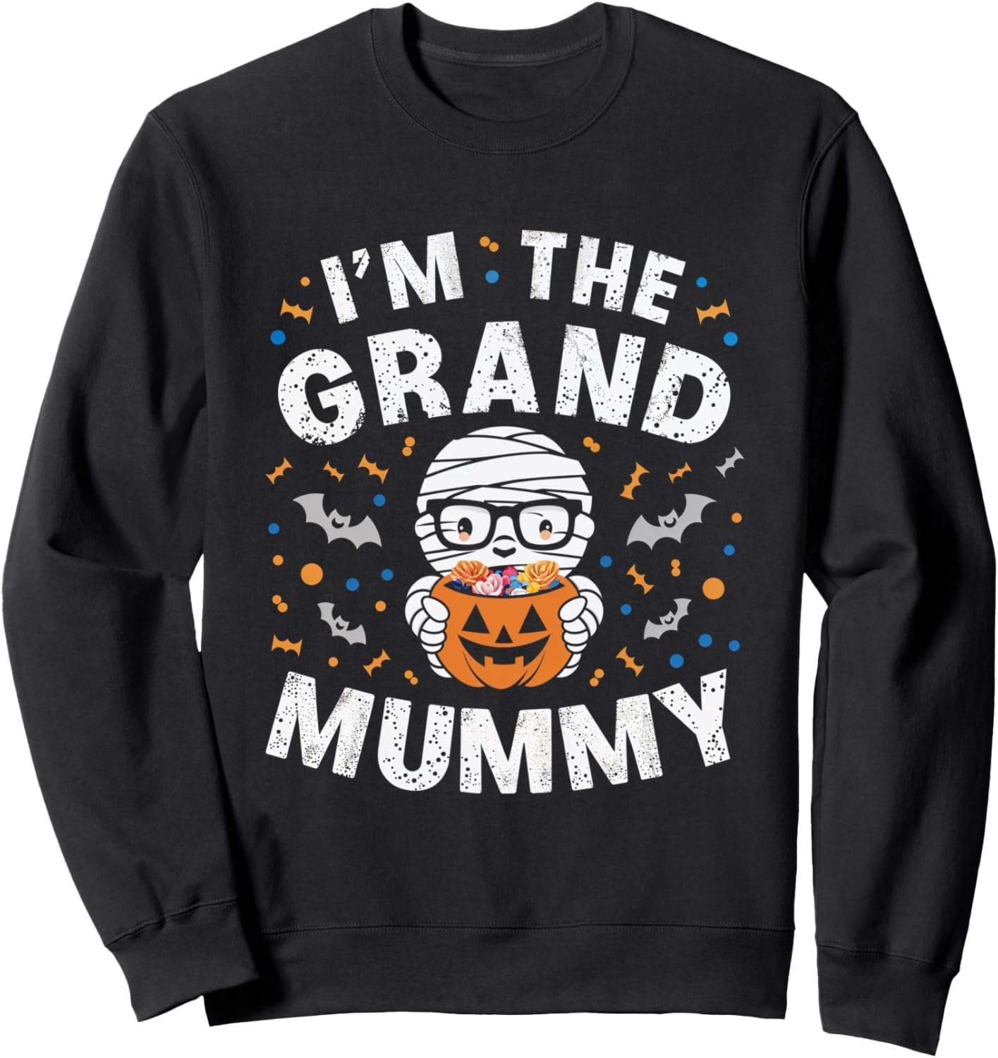 I'm The Grand Mummy Halloween Grandma Mummy Funny Sweatshirt
