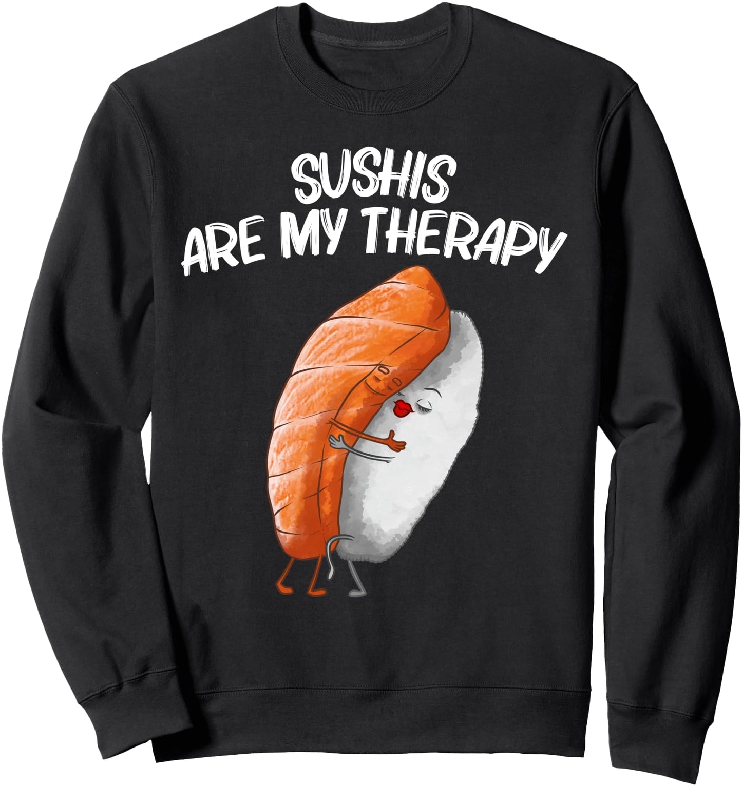 Cool Sushi For Men Women Sushi Hug Japanese Food Roll Kawaii Sweatshirt